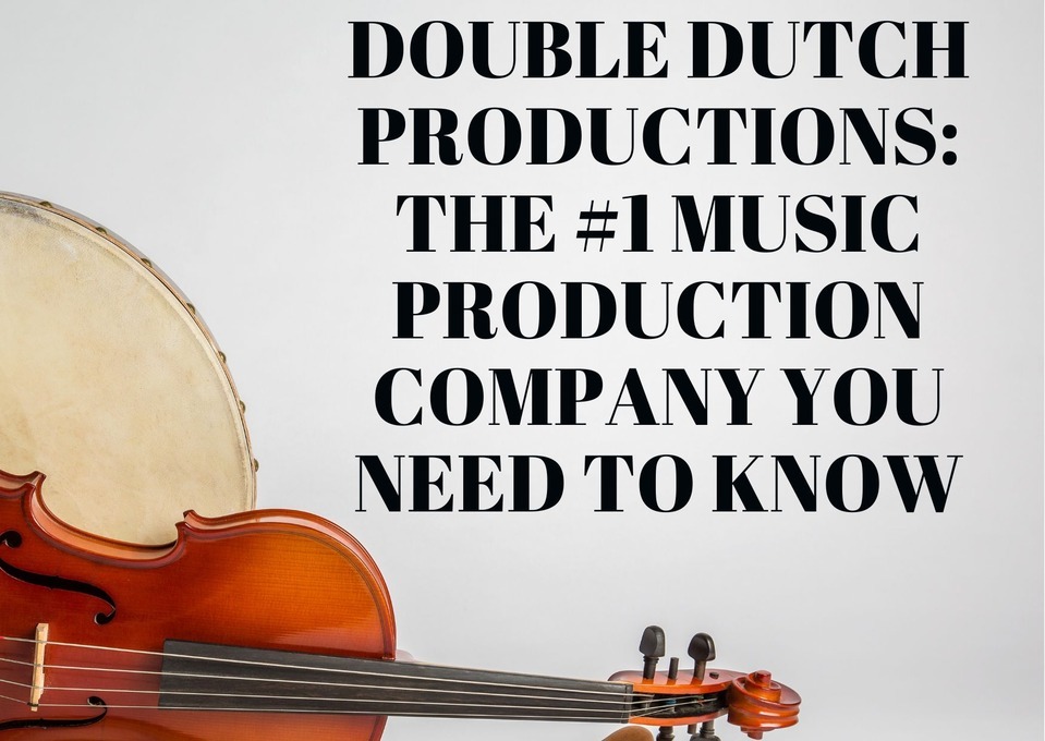 Double Dutch Productions: The #1 Music Production Powerhouse You Need to Know