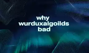 Why Wurduxalgoilds is Bad-newsnests